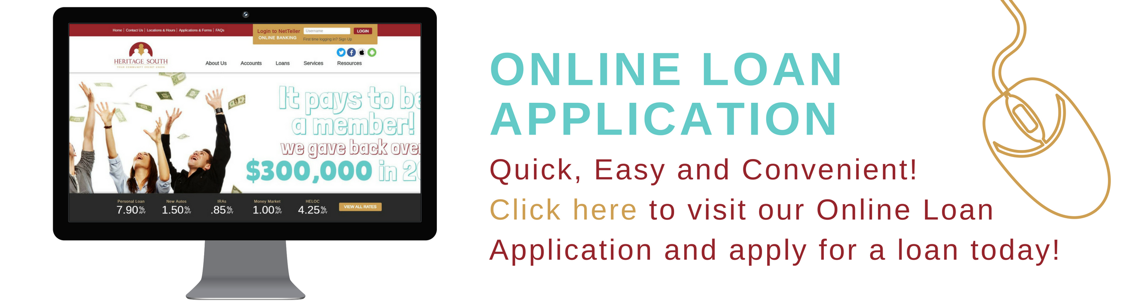 Online loan application. Quick, Easy and convenient. Click here to visit our Online loan application and apply for a loan today.